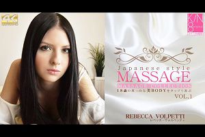 JAPANESE STYLE MASSAGE18歳の真っ白な美BODYをタップリ弄ぶ REBECCA VOLPETTI