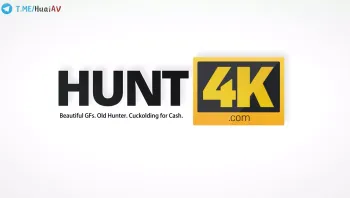 Hunt4K (让我肏你女朋友)